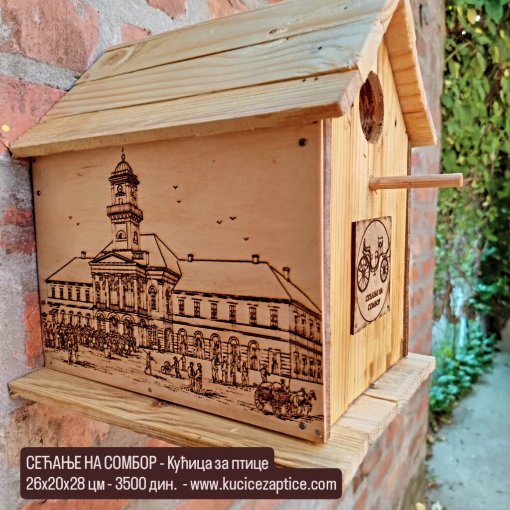 Kućica za ptice - SEĆANJE NA SOMBOR